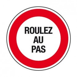 Panneau "Roulez au pas"